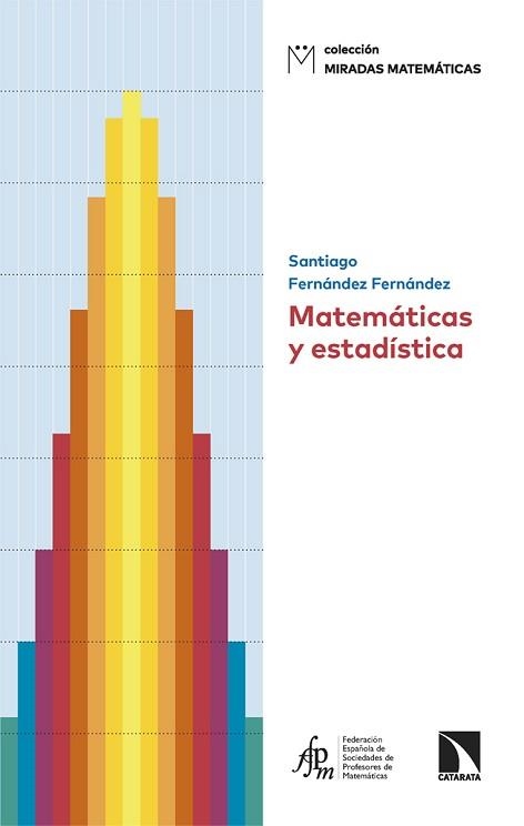 MATEMÁTICAS Y ESTADÍSTICA | 9788410675285 | FERNÁNDEZ FERNÁNDEZ, SANTIAGO | Llibreria Geli - Llibreria Online de Girona - Comprar llibres en català i castellà