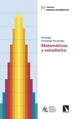 MATEMÁTICAS Y ESTADÍSTICA | 9788410675285 | FERNÁNDEZ FERNÁNDEZ, SANTIAGO | Llibreria Geli - Llibreria Online de Girona - Comprar llibres en català i castellà