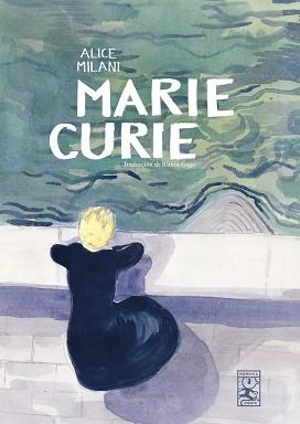 MARIE CURIE | 9791387922191 | MILANI, ALICE | Llibreria Geli - Llibreria Online de Girona - Comprar llibres en català i castellà