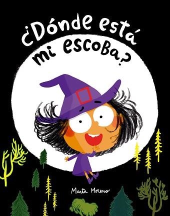 DÓNDE ESTÁ MI ESCOBA? | 9791387834944 | MORENO, MARTA | Libreria Geli - Librería Online de Girona - Comprar libros en catalán y castellano