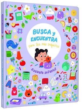 ESCUELA INFANTIL.BUSCA Y ENCUENTRA PARA LOS MÁS PEQUEÑOS | 9791039576291 | HAMMOND, RUTH | Libreria Geli - Librería Online de Girona - Comprar libros en catalán y castellano