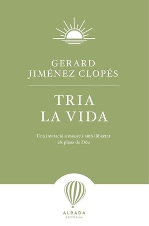 TRIA LA VIDA | 9791399084269 | JIMENEZ CLOPES,GERARD | Libreria Geli - Librería Online de Girona - Comprar libros en catalán y castellano