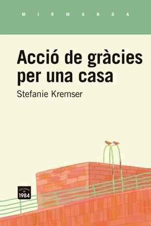 ACCIÓ DE GRÀCIES PER UNA CASA | 9791387757281 | KREMSER, STEFANIE | Llibreria Geli - Llibreria Online de Girona - Comprar llibres en català i castellà