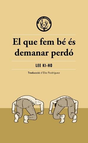 EL QUE FEM BÉ ÉS DEMANAR PERDÓ | 9791399156904 | LEE KI-HO | Llibreria Geli - Llibreria Online de Girona - Comprar llibres en català i castellà