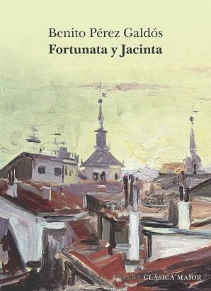 FORTUNATA Y JACINTA | 9788411782241 | PÉREZ GALDÓS, BENITO | Llibreria Geli - Llibreria Online de Girona - Comprar llibres en català i castellà