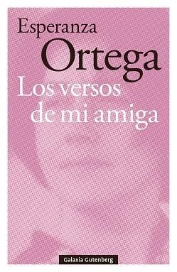 LOS VERSOS DE MI AMIGA | 9791387605711 | ORTEGA, ESPERANZA | Llibreria Geli - Llibreria Online de Girona - Comprar llibres en català i castellà