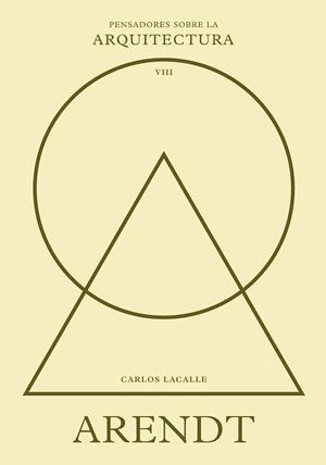 ARENDT SOBRE LA ARQUITECTURA | 9788410121423 | LACALLE, CARLOS | Libreria Geli - Librería Online de Girona - Comprar libros en catalán y castellano