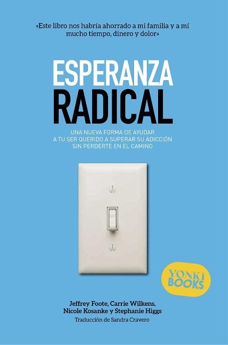 ESPERANZA RADICAL | 9791399074444 | FOOTE, JEFFREY/WILKENS, CARRIE/KOSANKE, NICOLE | Libreria Geli - Librería Online de Girona - Comprar libros en catalán y castellano