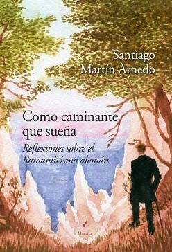 COMO CAMINANTE QUE SUEÑA | 9791399060201 | MARTÍN ARNEDO, SANTIAGO | Libreria Geli - Librería Online de Girona - Comprar libros en catalán y castellano