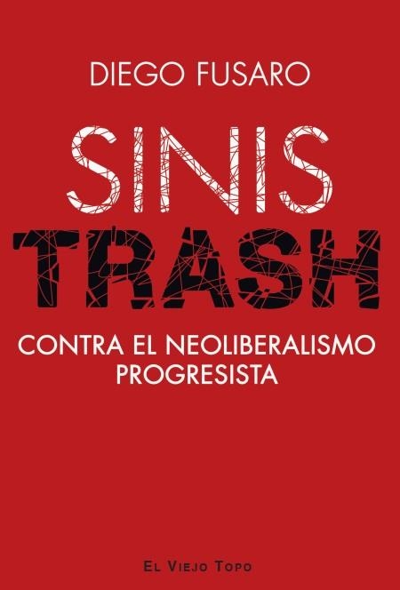 SINISTRASH.CONTRA EL NEOLIBERALISMO PROGRESISTA | 9791387991234 | FUSARO, DIEGO | Libreria Geli - Librería Online de Girona - Comprar libros en catalán y castellano