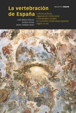 LA VERTEBRACIÓN DE ESPAÑA | 9788419892607 | IMÍZCOZ BEUNZA, JOSÁ MARÍA/ARTOLA RENEDO, ANDONI | Llibreria Geli - Llibreria Online de Girona - Comprar llibres en català i castellà