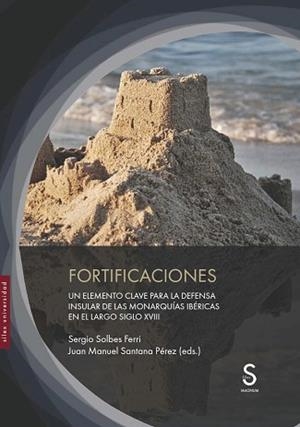 FORTIFICACIONES | 9791387694524 | SOLBES FERRI, SERGIO/SANTANA PÉREZ (EDS.), JUAN MANUEL | Libreria Geli - Librería Online de Girona - Comprar libros en catalán y castellano