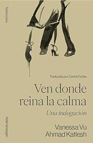 VEN DONDE REINA LA CALMA | 9788409714834 | VU, VANESSA/KATLESH, AHMAD | Llibreria Geli - Llibreria Online de Girona - Comprar llibres en català i castellà