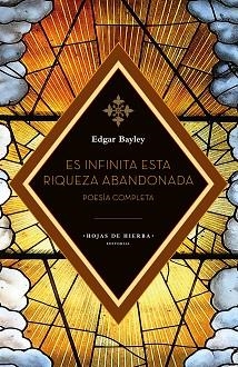 ES INFINITA ESTA RIQUEZA ABANDONADA | 9788412822236 | BAYLEY, EDGAR | Llibreria Geli - Llibreria Online de Girona - Comprar llibres en català i castellà