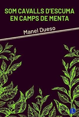 SOM CAVALLS D'ESCUMA EN CAMPS DE MENTA | 9791399108712 | DUESO,MANEL | Llibreria Geli - Llibreria Online de Girona - Comprar llibres en català i castellà