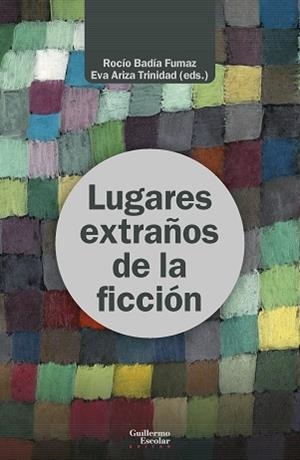 LUGARES EXTRAÑOS DE LA FICCIÓN | 9791387789176 | ROCIO BADIA FUMAZ / EVA ARIZA TRINIDAD | Llibreria Geli - Llibreria Online de Girona - Comprar llibres en català i castellà