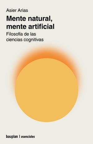 MENTE NATURAL,MENTE ARTIFICIAL | 9788412895698 | ARIAS DOMÍNGUEZ, ASIER | Llibreria Geli - Llibreria Online de Girona - Comprar llibres en català i castellà