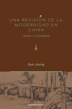 UNA REVISIÓN DE LA MODERNIDAD EN CHINA | 9791387991029 | JIANG, SUN | Llibreria Geli - Llibreria Online de Girona - Comprar llibres en català i castellà