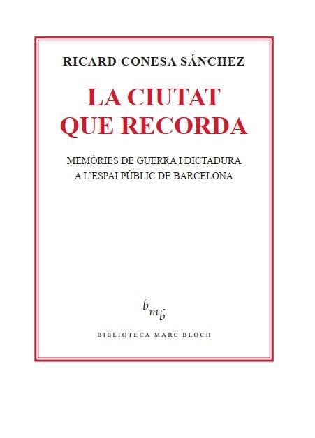 LA CIUTAT QUE RECORDA | 9788410328419 | CONESA SÁNCHEZ, RICARD | Llibreria Geli - Llibreria Online de Girona - Comprar llibres en català i castellà