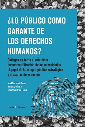 LO PÚBLICO COMO GARANTE DE LOS DERECHOS HUMANOS? | 9788410328983 | MÉNDEZ DE ANDÉS, ANA/APARICIO, MARCO/GUTIÉRREZ, ERNEST | Llibreria Geli - Llibreria Online de Girona - Comprar llibres en català i castellà