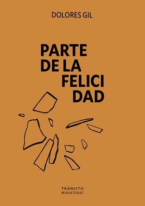 PARTE DE LA FELICIDAD | 9791399070125 | GIL, DOLORES | Llibreria Geli - Llibreria Online de Girona - Comprar llibres en català i castellà
