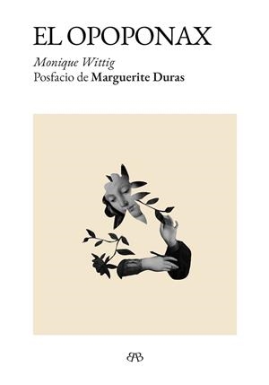 EL OPOPONAX | 9788412899054 | WITTIG, MONIQUE | Llibreria Geli - Llibreria Online de Girona - Comprar llibres en català i castellà