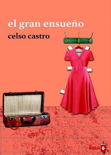 EL GRAN ENSUEÑO | 9788410234130 | CASTRO, CELSO | Llibreria Geli - Llibreria Online de Girona - Comprar llibres en català i castellà