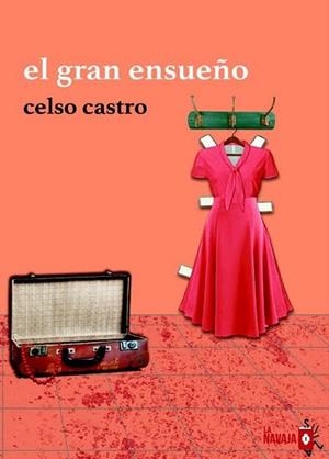 EL GRAN ENSUEÑO | 9788410234130 | CASTRO, CELSO | Llibreria Geli - Llibreria Online de Girona - Comprar llibres en català i castellà