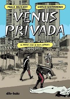 VENUS PRIVADA | 9788418266355 | SCERBANENCO, GIORGIO/BACILIERI, PAOLO | Llibreria Geli - Llibreria Online de Girona - Comprar llibres en català i castellà