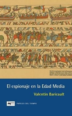 EL ESPIONAJE EN LA EDAD MEDIA | 9788477746652 | BARICAULT, VALENTIN | Llibreria Geli - Llibreria Online de Girona - Comprar llibres en català i castellà