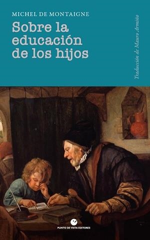 SOBRE LA EDUCACIÓN DE LOS HIJOS | 9791387624408 | MONTAIGNE, MICHEL DE | Llibreria Geli - Llibreria Online de Girona - Comprar llibres en català i castellà