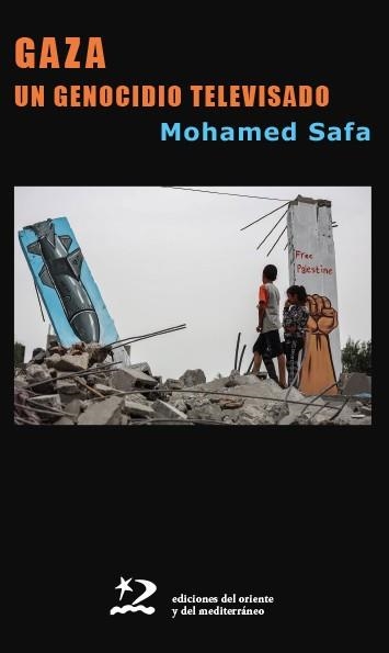 GAZA.UN GENOCIDIO TELEVISADO | 9791399040456 | SAFA,NOHAMED | Llibreria Geli - Llibreria Online de Girona - Comprar llibres en català i castellà