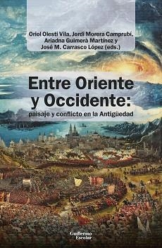 ENTRE ORIENTE Y OCCIDENTE.PAISAJE Y CONFLICTO EN LA ANTIGÜEDAD | 9791387789312 | GUIMERA MARTINEZ,ARIADNA | Llibreria Geli - Llibreria Online de Girona - Comprar llibres en català i castellà