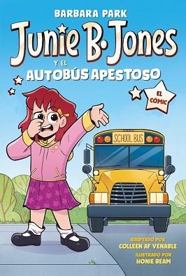 JUNIE B. JONES Y EL AUTOBÚS APESTOSO (EL CÓMIC) | 9788448872649 | PARK, BARBARA | Libreria Geli - Librería Online de Girona - Comprar libros en catalán y castellano