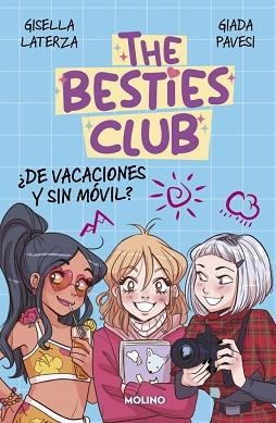 THE BESTIES CLUB.¿DE VACACIONES Y SIN MÓVIL? | 9788427255432 | LATERZA, GISELLA/PAVESI, GIADA | Libreria Geli - Librería Online de Girona - Comprar libros en catalán y castellano