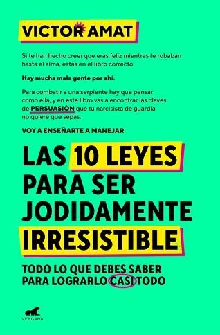LAS 10 LEYES PARA SER JODIDAMENTE IRRESISTIBLE | 9788410467330 | AMAT, VICTOR | Libreria Geli - Librería Online de Girona - Comprar libros en catalán y castellano
