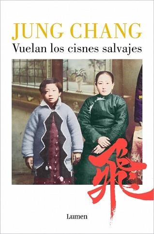VUELAN LOS CISNES SALVAJES | 9788426433237 | CHANG, JUNG | Llibreria Geli - Llibreria Online de Girona - Comprar llibres en català i castellà