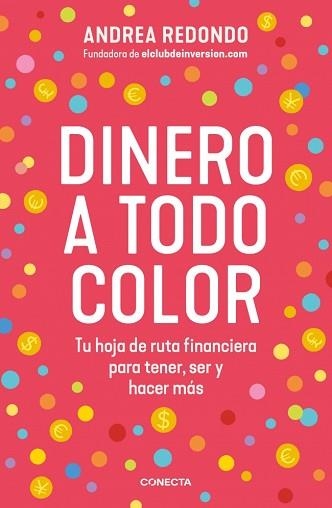 DINERO A TODO COLOR | 9788418053849 | REDONDO, ANDREA | Llibreria Geli - Llibreria Online de Girona - Comprar llibres en català i castellà