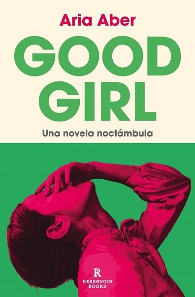 GOOD GIRL.UNA NOVELA NOCTÁMBULA | 9788410352360 | ABER, ARIA | Llibreria Geli - Llibreria Online de Girona - Comprar llibres en català i castellà