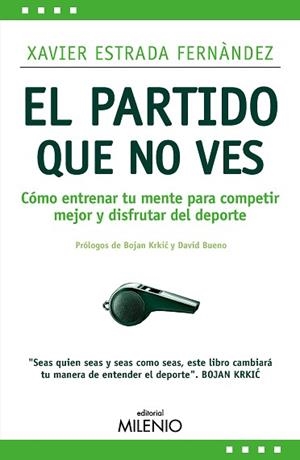 EL PARTIDO QUE NO VES | 9788419884978 | ESTRADA FERNÁNDEZ, XAVIER | Llibreria Geli - Llibreria Online de Girona - Comprar llibres en català i castellà