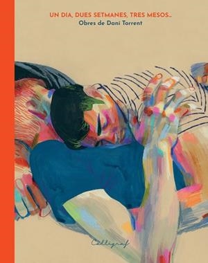 UN DIA,DUES SETMANES,TRES MESOS | 9788412937930 | TORRENT RUBA, DANIEL | Llibreria Geli - Llibreria Online de Girona - Comprar llibres en català i castellà