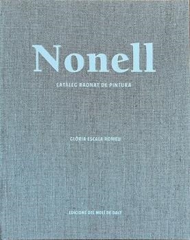 NONELL.CATÀLEG RAONAT DE PINTURA | 9788409575985 | ESCALA ROMEU, GLÒRIA | Libreria Geli - Librería Online de Girona - Comprar libros en catalán y castellano