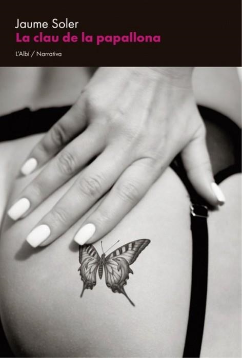 LA CLAU DE LA PAPALLONA | 9791399163339 | SOLER,JAUME | Llibreria Geli - Llibreria Online de Girona - Comprar llibres en català i castellà