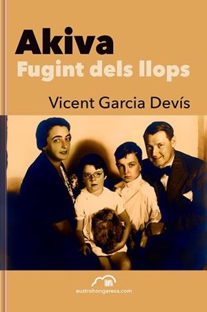 AKIVA.FUGINT DELS LLOPS | 9788412597240 | GARCIA DEVÍS, VICENT | Llibreria Geli - Llibreria Online de Girona - Comprar llibres en català i castellà