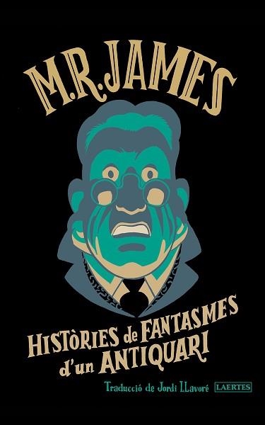 HISTÒRIES DE FANTASMES D'UN ANTIQUARI | 9788419676900 | JAMES, MONTAGUE RHODES | Libreria Geli - Librería Online de Girona - Comprar libros en catalán y castellano