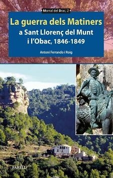 LA GUERRA DELS MATINERS A SANT LLORENÇ DEL MUNT I L’OBAC (1846-1849) | 9788410211148 | FERRANDO ROIG, ANTONI | Llibreria Geli - Llibreria Online de Girona - Comprar llibres en català i castellà