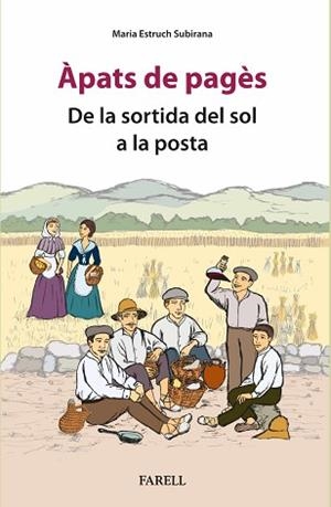 ÀPATS DE PAGÈS. DE LA SORTIDA DEL SOL A LA POSTA | 9788410211131 | ESTRUCH SUBIRANA, MARIA | Llibreria Geli - Llibreria Online de Girona - Comprar llibres en català i castellà