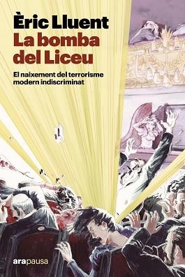 LA BOMBA DEL LICEU | 9788411731911 | LLUENT I ESTELA, ÈRIC | Libreria Geli - Librería Online de Girona - Comprar libros en catalán y castellano