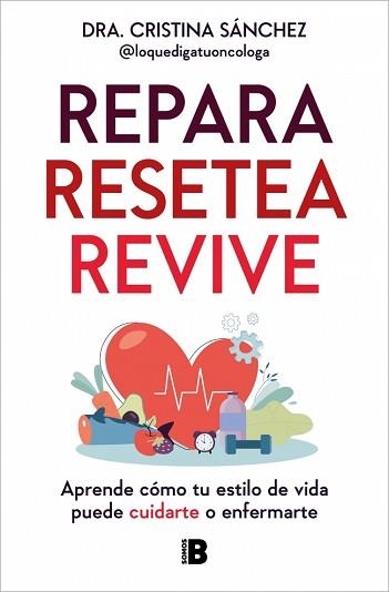 REPARA.RESETEA.REVIVE | 9788466680363 | SÁNCHEZ (@LOQUEDIGATUONCOLOGA), DRA. CRISTINA | Libreria Geli - Librería Online de Girona - Comprar libros en catalán y castellano