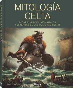 MITOLOGIA CELTA | 9789464991819 | MOORE, FINN D | Llibreria Geli - Llibreria Online de Girona - Comprar llibres en català i castellà
